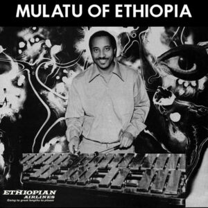 Mulatu Astatke (Mulatu of Ethiopia)